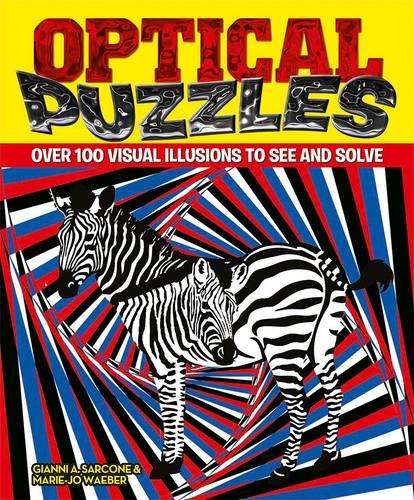 Stock image for Optical Puzzles: Over 100 Visual Illusions to See and Solve for sale by AwesomeBooks