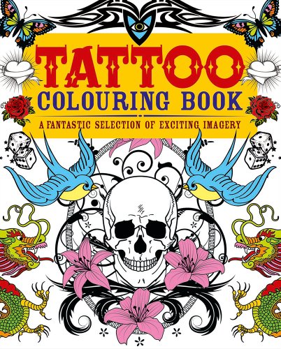 9781782122340: Tattoo Colouring Book: A Fantastic Selection of Exciting Imagery