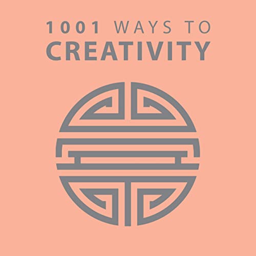 1001 WAYS TO CREATIVITY