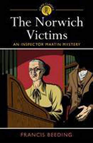 Imagen de archivo de The Norwich Victims: An Inspector Martin Mystery a la venta por Once Upon A Time Books