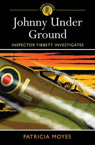 Stock image for Johnny Under Ground: Inspector Tibbett Investigates - Crime Classics for sale by THE OLD LIBRARY SHOP