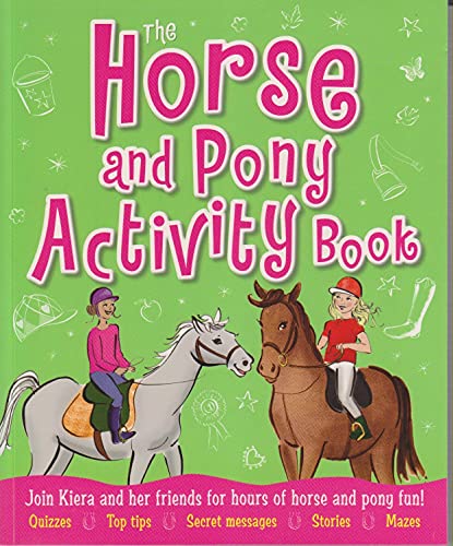 Stock image for The Horse and Pony Activity Book: Join Emily and Her Friends for Hours of Horse and Pony Fun! for sale by WorldofBooks