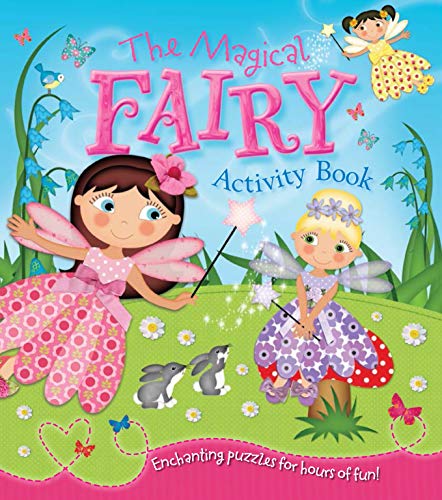 9781782125976: The Magical Fairy Activity Book: Join the fairy friends for hours of magical fun!