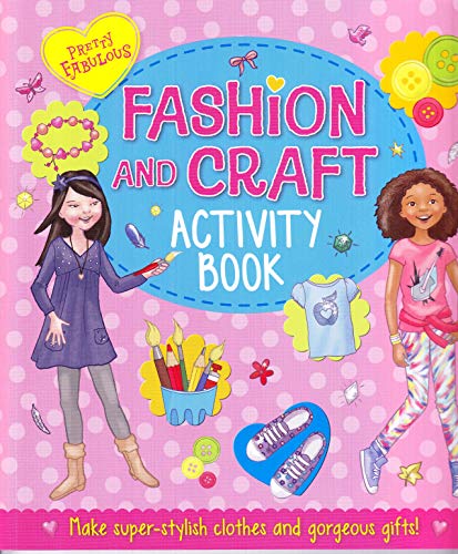 Imagen de archivo de Pretty Fabulous Fashion and Craft Activity Book a la venta por Books Puddle
