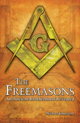 Imagen de archivo de The Freemasons: An Ancient Brotherhood Revealed a la venta por SecondSale