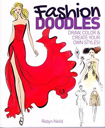 Beispielbild fr Fashion Doodles: Draw, Colour & Create Your Own Styles! zum Verkauf von medimops