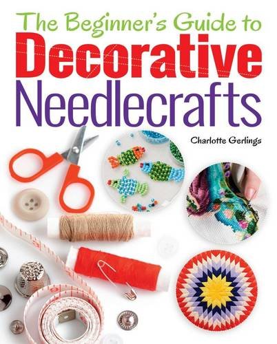 Beispielbild fr Beginners Guide to Decorative Needlecrafts zum Verkauf von WorldofBooks