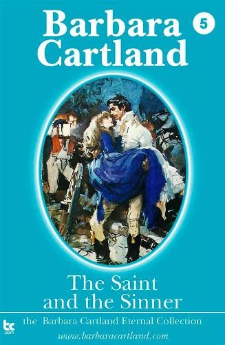 Beispielbild fr The Saint and the Sinner (Barbara Cartland Eternal Collection) (Volume 5) zum Verkauf von Revaluation Books