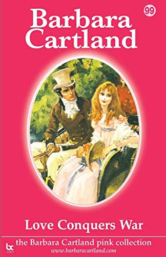 Stock image for Love Conquers War The Barbara Cartland Pink Collection for sale by PBShop.store US