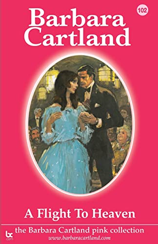 Stock image for A Flight to Heaven The Barbara Cartland Pink Collection for sale by PBShop.store US