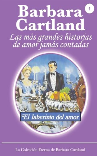 Imagen de archivo de El Laberinto del Amor (La Colecci?n Eterna de Barbara Cartland) (Volume 1) (Spanish Edition) a la venta por SecondSale