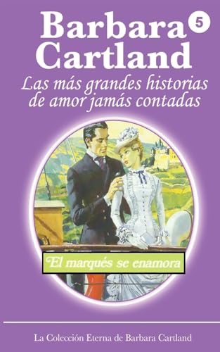 9781782132714: El Marques se Enamora: Volume 5 (La Coleccin Eterna de Barbara Cartland)