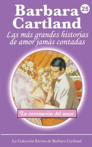 Una Coronacion de Amor (Spanish Edition) (9781782133919) by Cartland, Barbara