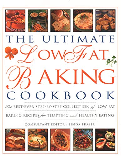 Beispielbild fr The Ultimate Low Fat Baking Cookbook: The best-ever step-by-step collection of recipes for tempting and healthy eating zum Verkauf von WorldofBooks