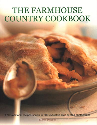 Beispielbild fr The Farmhouse Country Cookbook: 170 traditional recipes shown in 680 evocative step-by-step photographs zum Verkauf von WorldofBooks