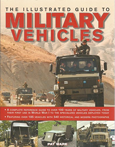 Beispielbild fr The Illustrated Guide to Military Vehicles zum Verkauf von Half Price Books Inc.