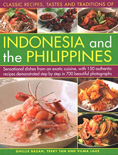 Beispielbild fr Classic Recipes, Tastes and Traditions of Indonesia: Sensational Dishes From an Exotic Cuisine, With 150 Authentic Recipes Demonstrated Step-By-Step in 700 Beautiful Photographs zum Verkauf von HPB-Diamond