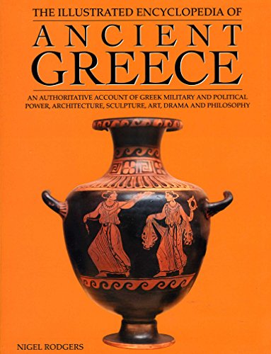 Imagen de archivo de The Illustrated Encyclopedia of Ancient Greece a la venta por Goodwill of Colorado