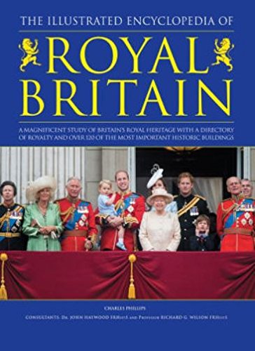 Imagen de archivo de The Illustrated Encyclopedia of Royal Britain a la venta por SecondSale