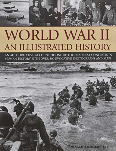 Beispielbild fr WORLD WAR II AN ILLUSTRATED HISTORY zum Verkauf von AwesomeBooks