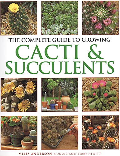 Stock image for Anness: Complete Guide to Growing Cacti & Succulents for sale by ThriftBooks-Atlanta