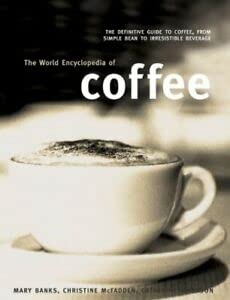 Stock image for The World Encyclopedia of coffee for sale by SecondSale