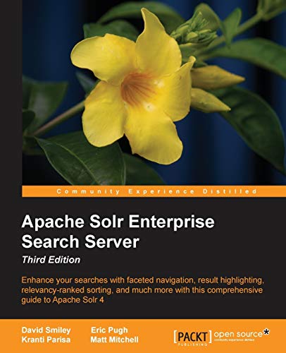 Apache Solr Enterprise Search Server (9781782161363) by Smiley, David; Pugh, Eric; Parisa, Kranti