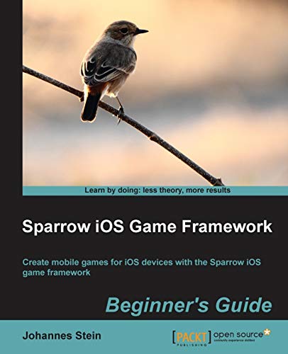 9781782161509: Sparrow Ios Game Framework: Beginner's Guide