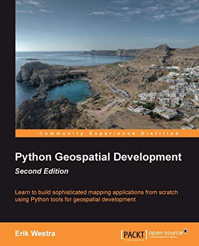 Imagen de archivo de Python Geospatial Development - Second Edition a la venta por Chiron Media