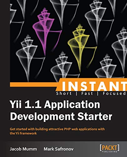 Stock image for Instant Yii 1.1 Application Development Starter for sale by Chiron Media