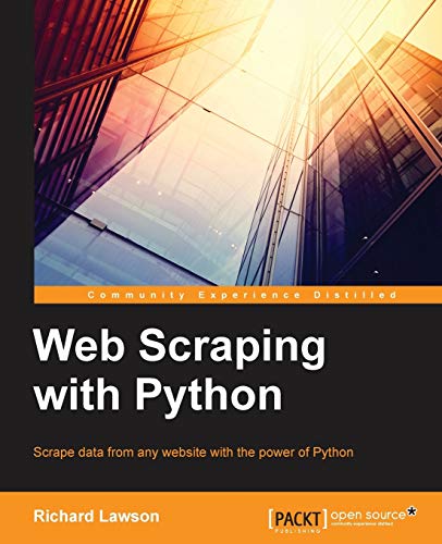Beispielbild fr Web Scraping with Python: Successfully scrape data from any website with the power of Python (Community Experience Distilled) zum Verkauf von Chiron Media