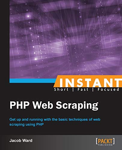 9781782164760: Instant PHP Web Scraping