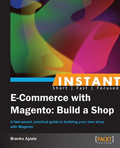 9781782164869: Instant E-commerce With Magento: Build a Shop