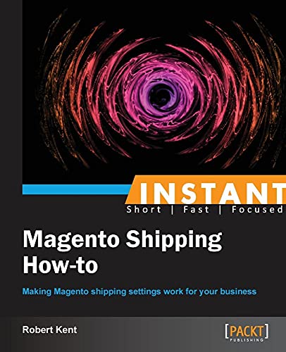 9781782165408: Instant Magento Shipping How-to