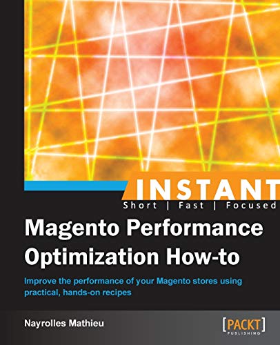 Imagen de archivo de Instant Magento Performance Optimization How-to a la venta por Chiron Media