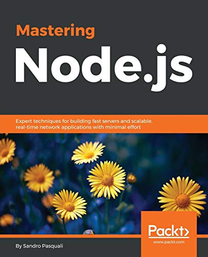 Beispielbild f�r Mastering Node.js: Expert techniques for building fast servers and scalable, real-time network applications with minimal effort: Expert Techniques for . Effort (Community Experience Distilled) zum Verkauf von AwesomeBooks