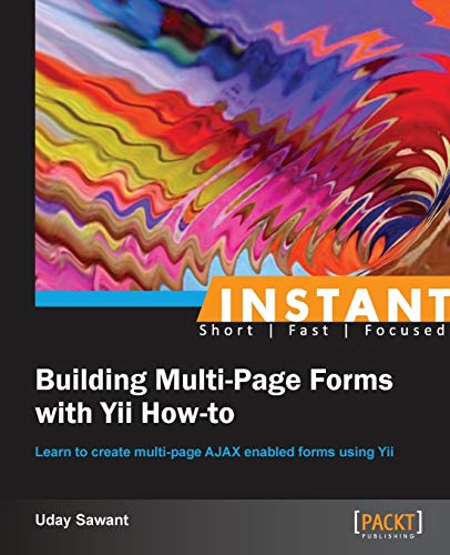 Stock image for Instant Building Multi-page Forms With Yii How-to for sale by Lucky's Textbooks