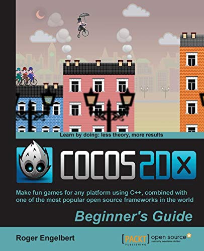 9781782167341: Cocos2d-x by Example: Beginners Guide : Make Fun Games for Any Platfirm Using C++, Combined With One of the Most Popular Open Source Frameworks in the World