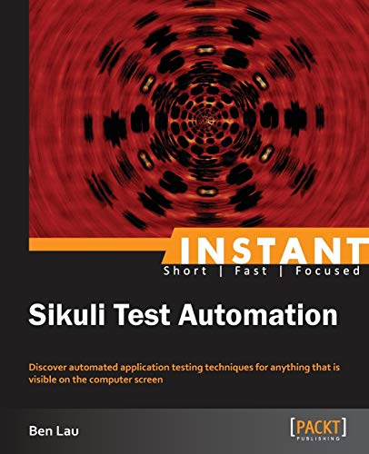 9781782167877: Instant Sikuli Starter: Effective Test Automation