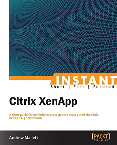 Beispielbild fr Instant Citrix XenApp 6.5 zum Verkauf von Chiron Media