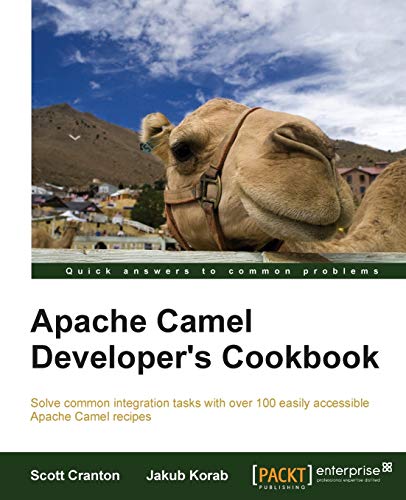 Imagen de archivo de Apache Camel Developer's Cookbook (Solve Common Integration Tasks With over 100 Easily Accessible Apache Camel Recipes) a la venta por BooksRun