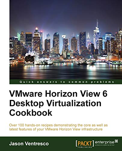 9781782171645: Vmware Horizon View 6.0 Desktop Virtualization Cookbook