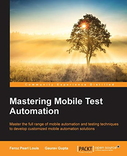 Imagen de archivo de Mastering Mobile Test Automation a la venta por Chiron Media