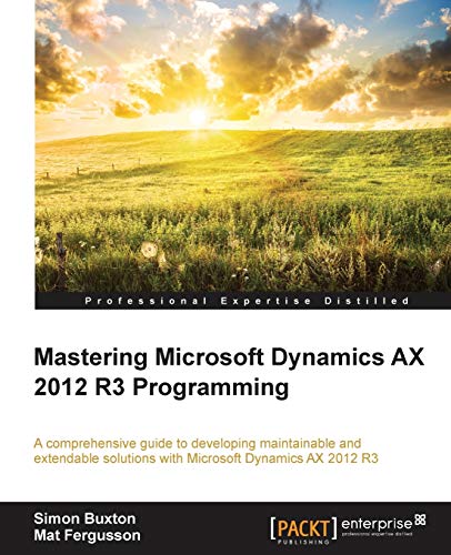 Imagen de archivo de Mastering Microsoft Dynamics AX 2012 R3 Programming a la venta por Bahamut Media