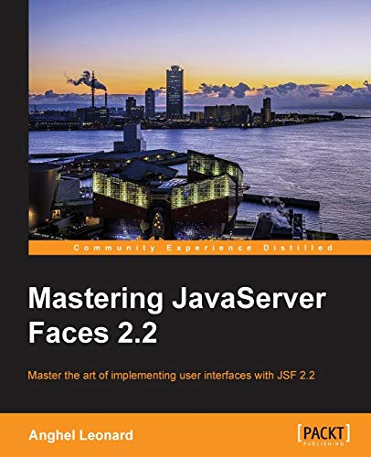 Stock image for Mastering JavaServer Faces 2.2 for sale by Bookmonger.Ltd