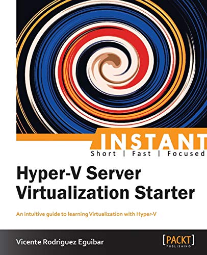 Beispielbild fr Instant Hyper-V Server Virtualization Starter zum Verkauf von Chiron Media