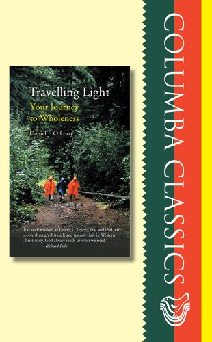 Travelling Light: Your Journey to Wholeness (Columba Classics) - Daniel J. O'Leary