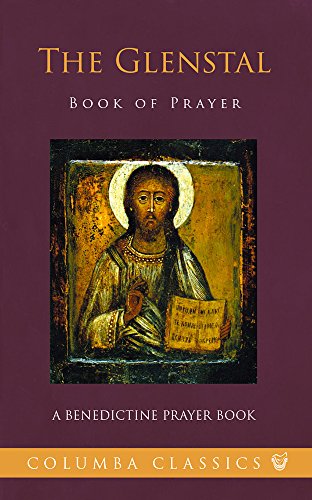 Beispielbild fr The Glenstal Book of Prayer: A Benedictine Prayer Book (Columba Classics) zum Verkauf von WorldofBooks