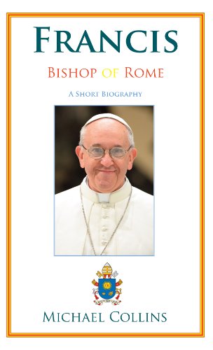 Beispielbild fr Francis, Bishop of Rome: A Short Biography zum Verkauf von WorldofBooks