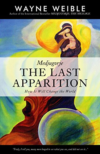 Beispielbild fr Medjugorie: The Last Apparition zum Verkauf von WorldofBooks